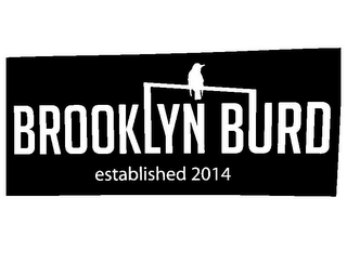 BROOKLYN BURD ESTABLISHED 2014