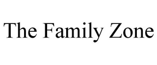 THE FAMILY ZONE