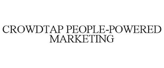 CROWDTAP PEOPLE-POWERED MARKETING