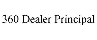 360 DEALER PRINCIPAL