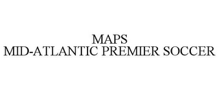 MAPS MID-ATLANTIC PREMIER SOCCER