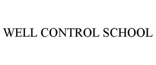 WELL CONTROL SCHOOL