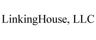 LINKINGHOUSE, LLC