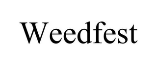WEEDFEST