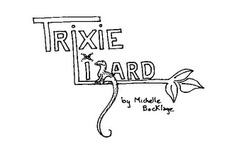 TRIXIE LIZARD BY MICHELLE BOCKLAGE