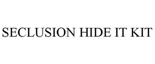 SECLUSION HIDE IT KIT