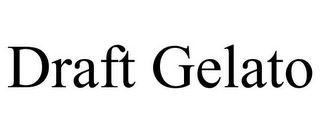 DRAFT GELATO