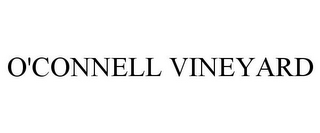 O'CONNELL VINEYARD