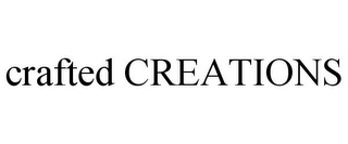 CRAFTED CREATIONS