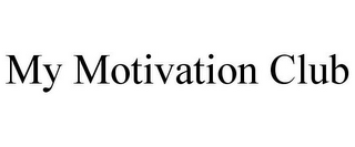 MY MOTIVATION CLUB