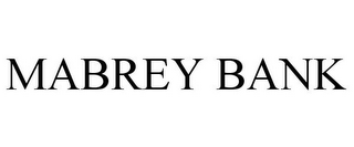 MABREY BANK