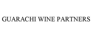 GUARACHI WINE PARTNERS