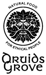 DRUIDS GROVE NATURAL FOOD FOR ETHICAL PEOPLE