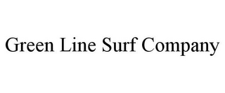 GREEN LINE SURF COMPANY