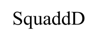 SQUADDD