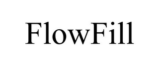 FLOWFILL