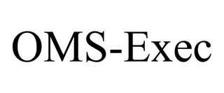 OMS-EXEC