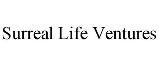 SURREAL LIFE VENTURES