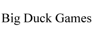 BIG DUCK GAMES