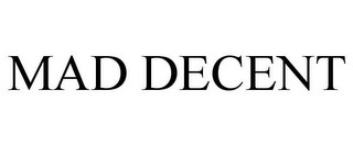 MAD DECENT