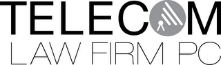 TELECOM LAW FIRM PC