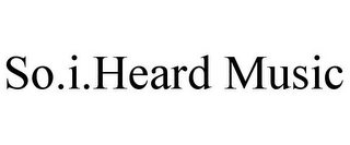 SO.I.HEARD MUSIC