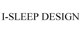 I-SLEEP DESIGN