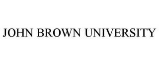 JOHN BROWN UNIVERSITY