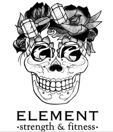 ELEMENT ·STRENGTH & FITNESS·