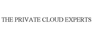 THE PRIVATE CLOUD EXPERTS