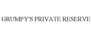 GRUMPY'S PRIVATE RESERVE