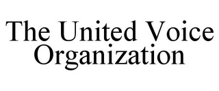THE UNITED VOICE ORGANIZATION