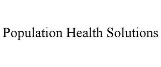 POPULATION HEALTH SOLUTIONS