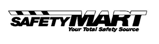 SAFETYMART YOUR TOTAL SAFETY SOURCE