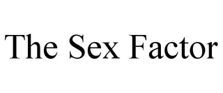 THE SEX FACTOR