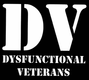 DV DYSFUNCTIONAL VETERANS