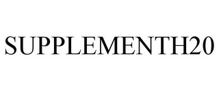 SUPPLEMENTH20