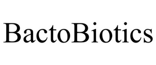 BACTOBIOTICS