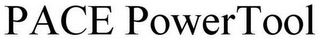 PACE POWERTOOL