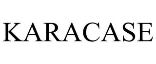 KARACASE