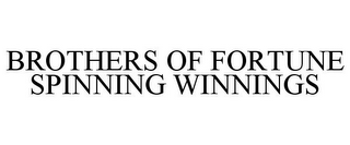 BROTHERS OF FORTUNE SPINNING WINNINGS