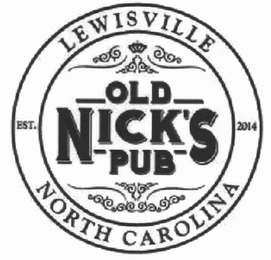 LEWISVILLE OLD NICK'S PUB NORTH CAROLINA EST. 2014