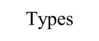 TYPES