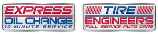 EXPRESS OIL CHANGE 10 MINUTE SERVICE TIRE ENGINEERS FULL SERVICE AUTO CARE