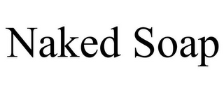 NAKED SOAP