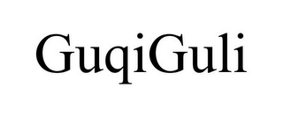 GUQIGULI