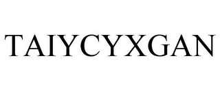 TAIYCYXGAN