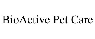 BIOACTIVE PET CARE