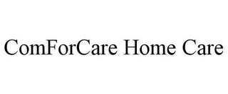 COMFORCARE HOME CARE