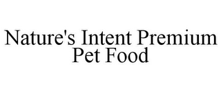 NATURE'S INTENT PREMIUM PET FOOD
